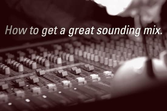 How to get a great sounding mix