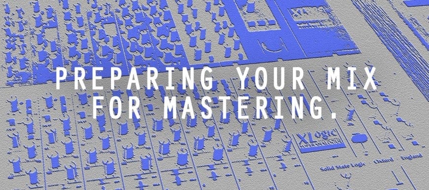 PreparingYourMixforMastering-870x385