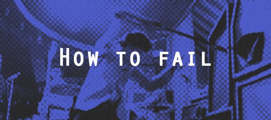 HowtoFail