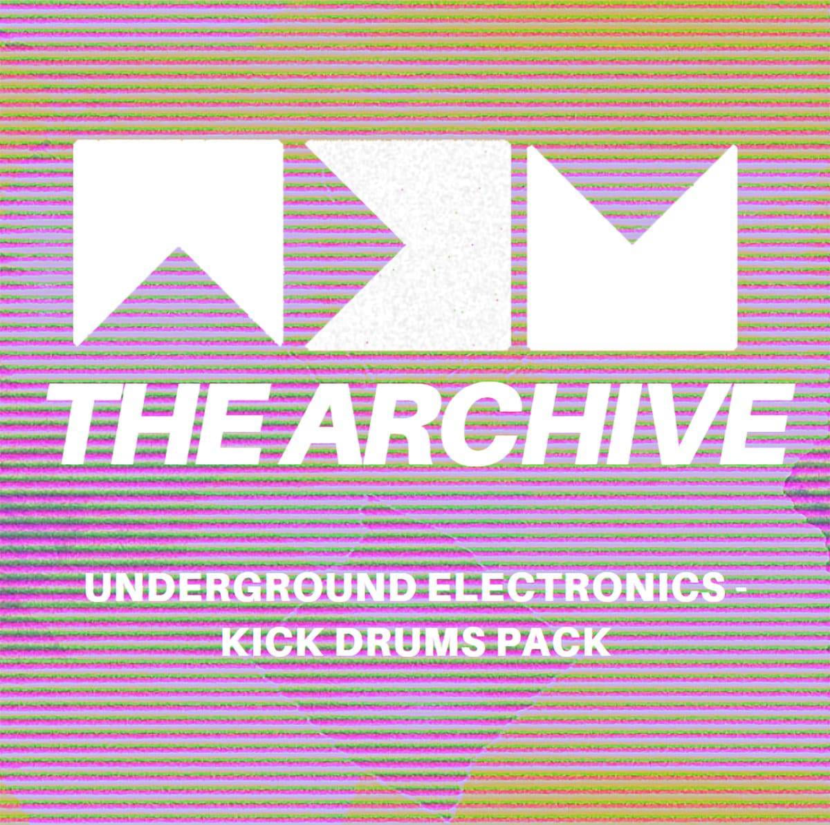 The ARCHIVE_UndergroundElectronics_KickDrumsAW