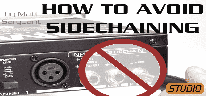 How to avoid sidechaining