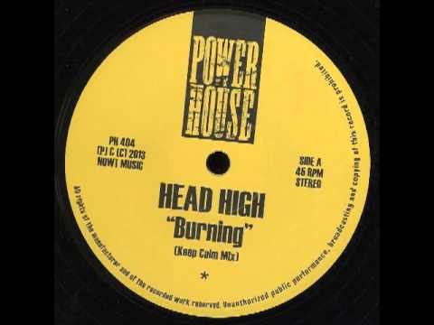 Head High – Burning (Keep Calm Mix)