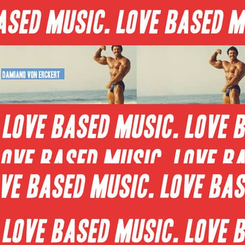 Damiano Von Eckhert - Love Based Music