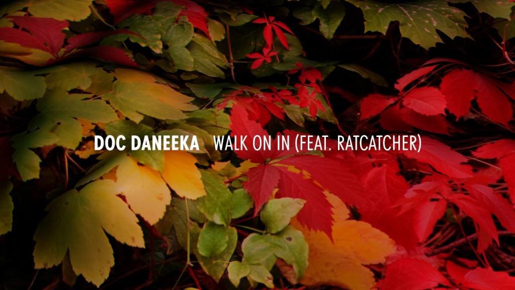 Doc Daneeka – Walk On In feat. Ratcatcher