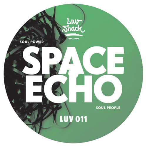 Space Echo – Soul Power  (LuvShack)