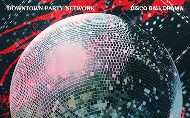 Downtown Party Network – Disco Ball Drama (FUTUREBOOGIE)