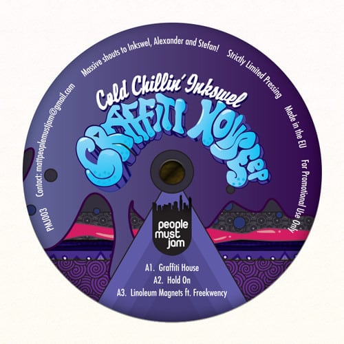 Cold Chillin’ Inkswel – Graffiti House EP (People Must Jam) PMJ003