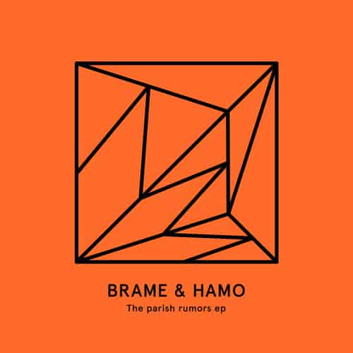 Brame & Hamo – The Parish Rumors EP – Heist Recordings