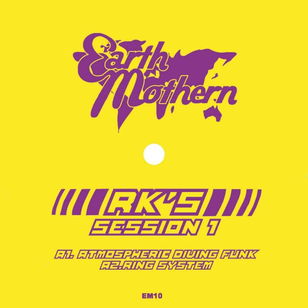 EM010 – RK’s – Session 1 EP (Earth Mothern)