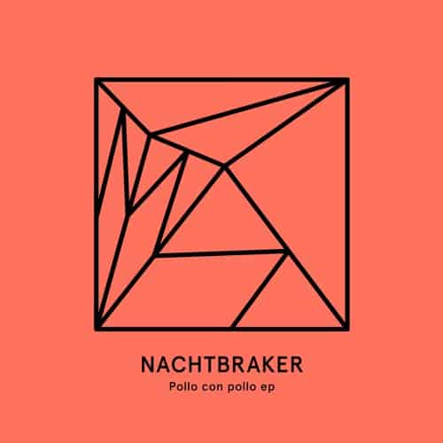 Nachtbraker_PolloConpolloEP