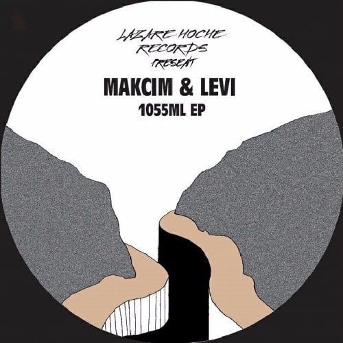 Makcim & Levi – 1055ML EP (Lazare Hoche Records)