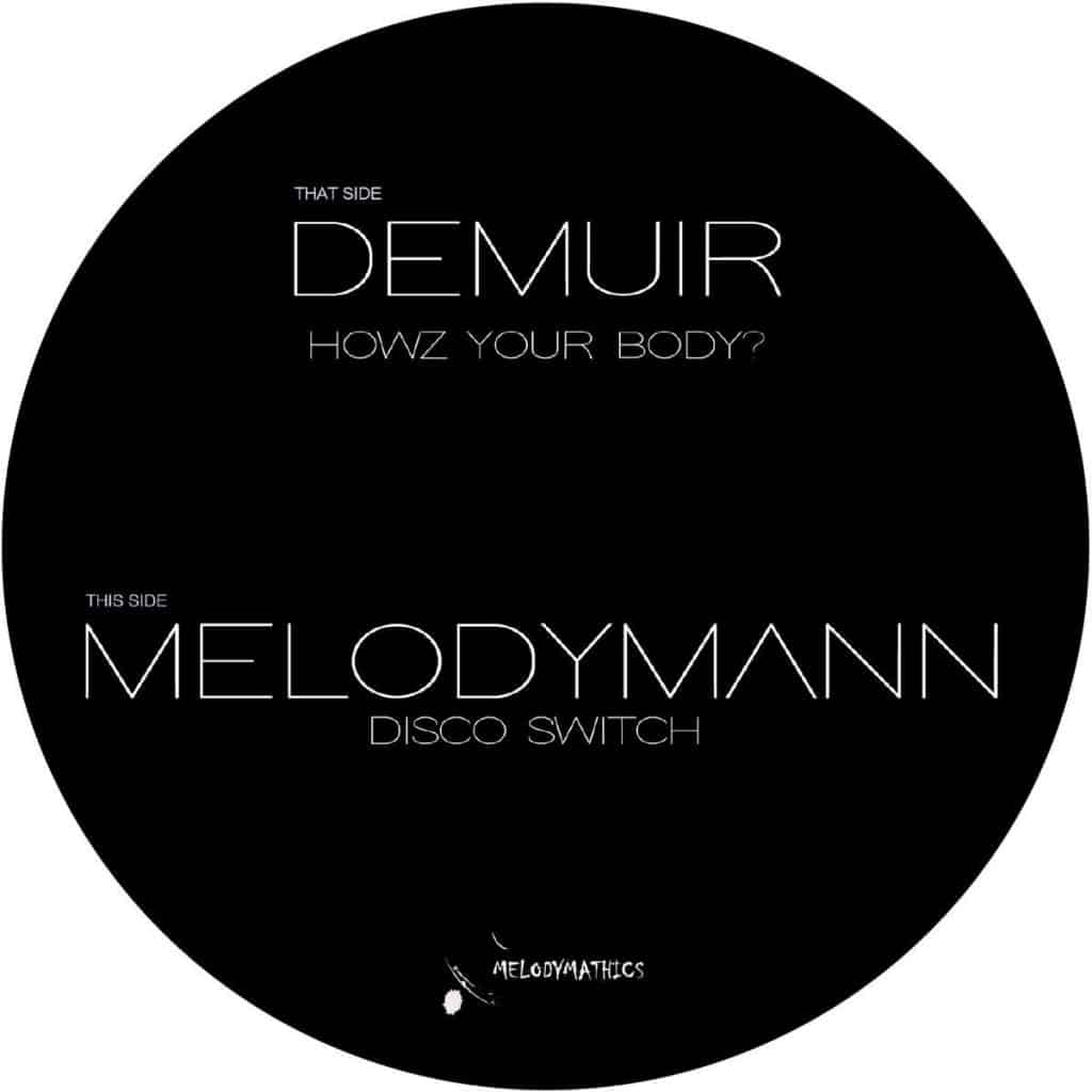 Demuir / Melodymann – Howz Your Body / Disco Switch