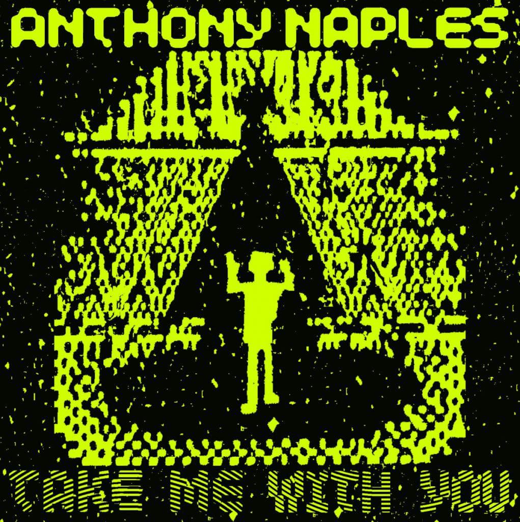 Anthony Naples – Take Me With You LP